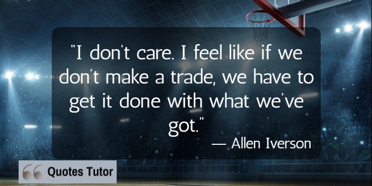 Famous Allen Iverson Quotes