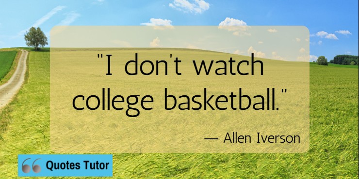 Famous Allen Iverson Quotes