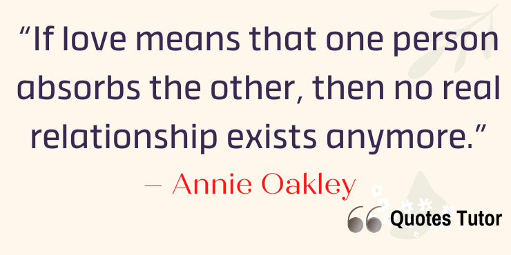 Annie Oakley quotes and sayings about men, women, and family