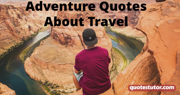 Adventure Quotes About Travel