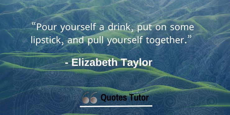 Best Elizabeth Taylor Quotes And Sayings