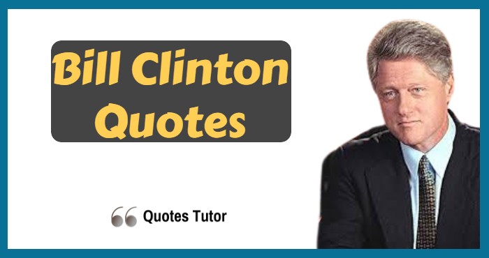 Bill Clinton Quotes