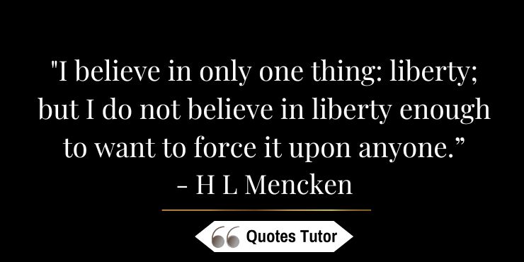 H. L. Mencken Quotes About Liberty