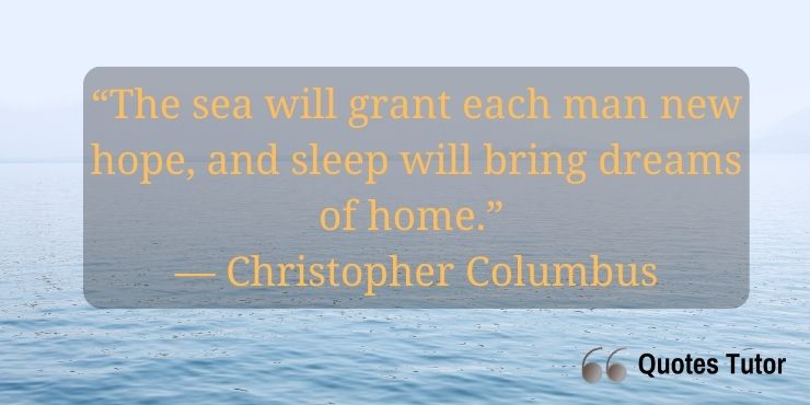 Motivational Christopher Columbus quotes about the sea