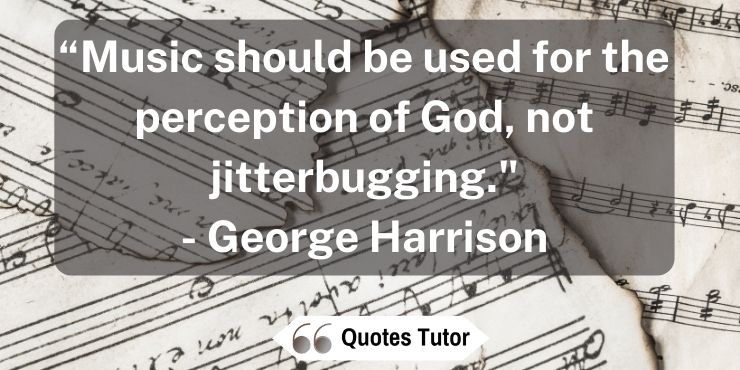 George Harrison Quotes About Music