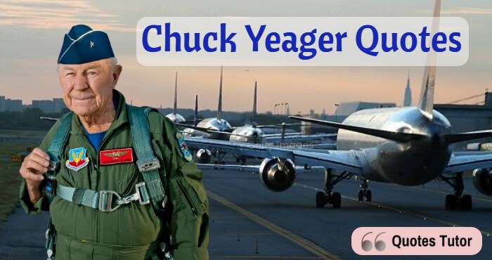 Chuck Yeager Quotes