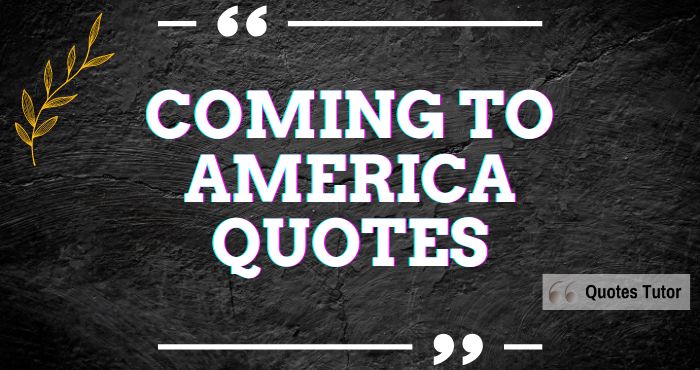 Coming To America Quotes