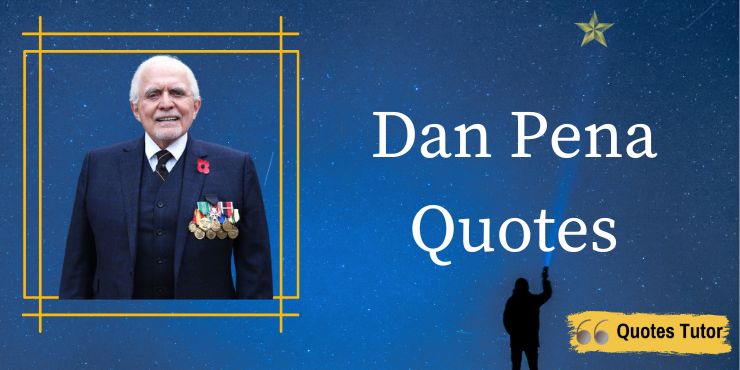 Dan Pena Quotes