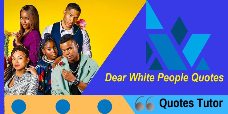 Dear White People Quotes