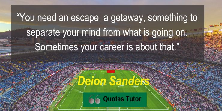 Deion Sanders Quotes On Coaching Your Own Life