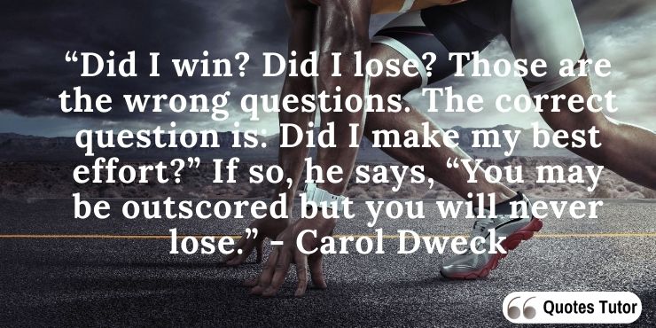 Carol Dweck quotes about effort, winning and losing, and” improvement