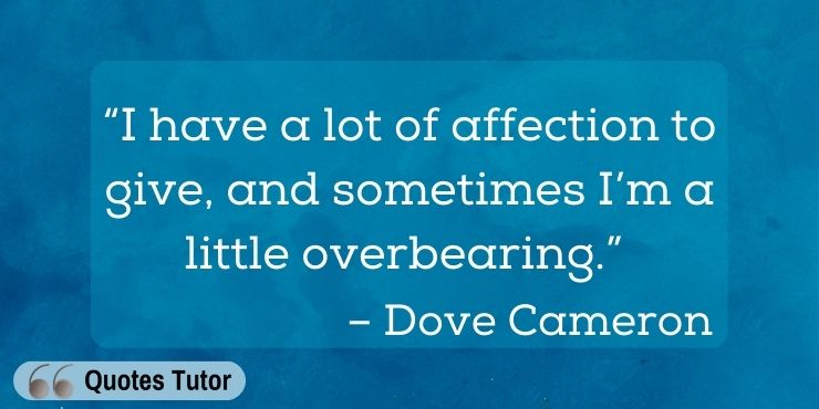 Dove Cameron Quotes On Love