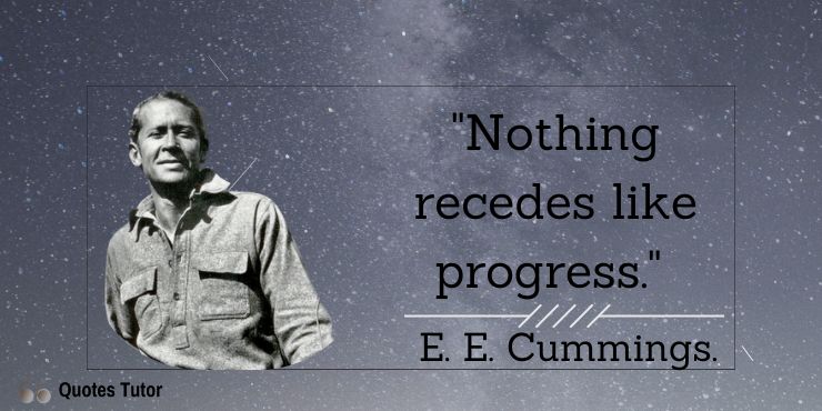 E E Cummings Quotes