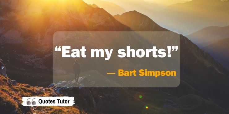 Bart Simpson quotes that turned into famous catchphrases