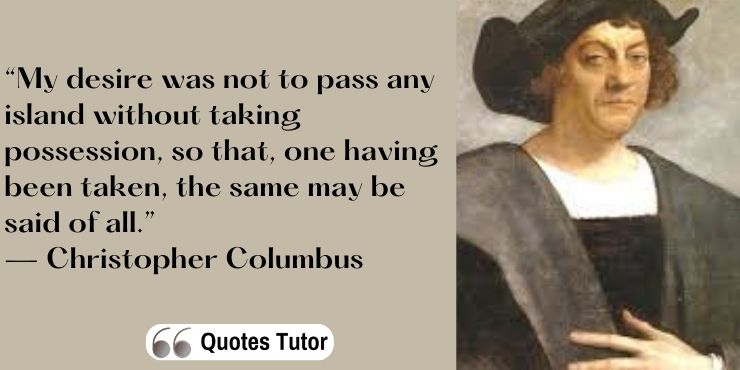 Famous Christopher Columbus quotes about being an explorer