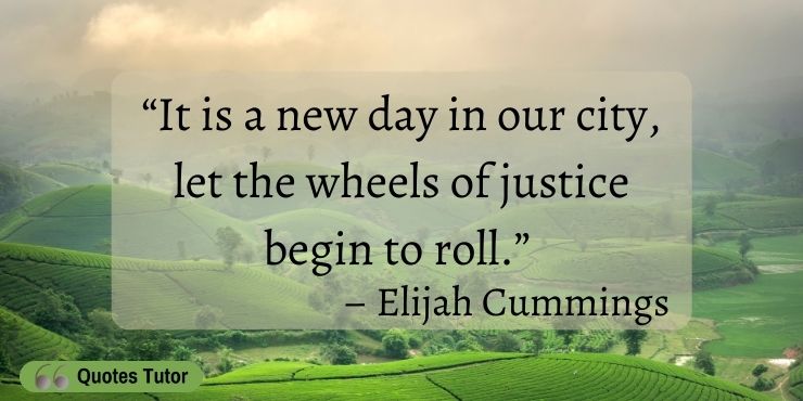 Elijah Cummings Quotes On Hope And Justice