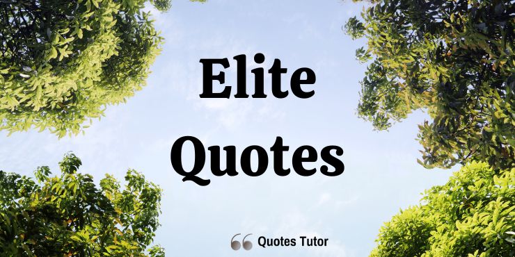 Elite Quotes