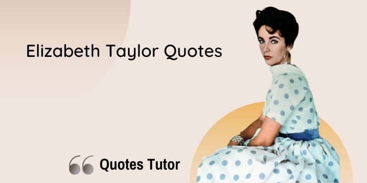 Elizabeth Taylor Quotes