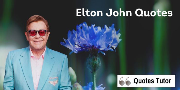 Elton John Quotes