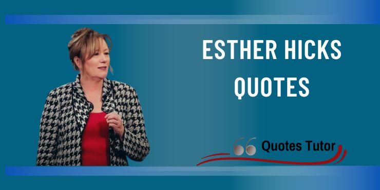 Esther Hicks Quotes