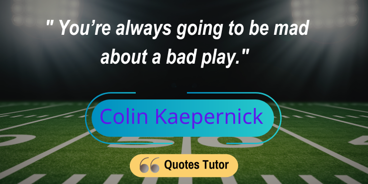 Famous Colin Kaepernick Quotes