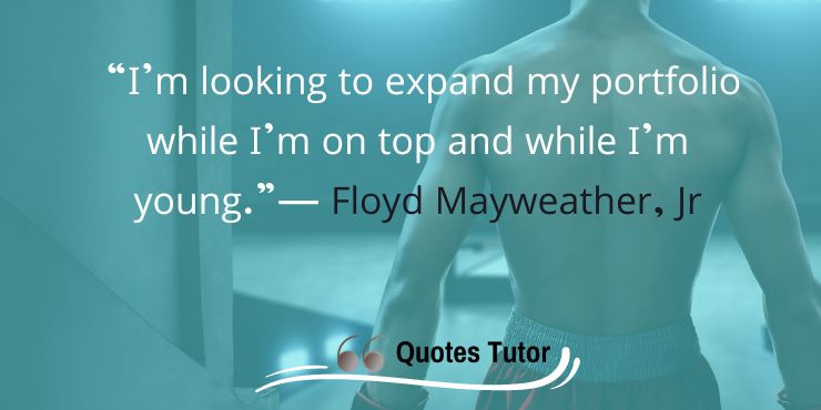 Inspiring Floyd Mayweather, Jr. Quotes