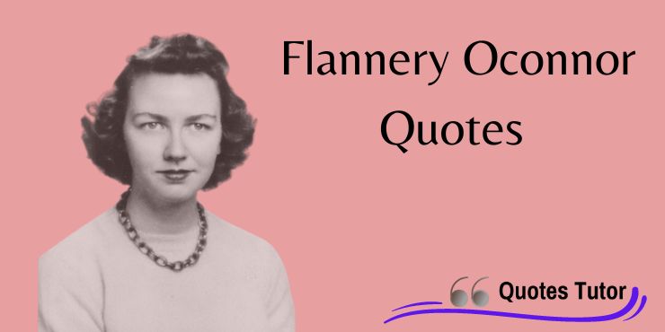 Flannery Oconnor Quotes