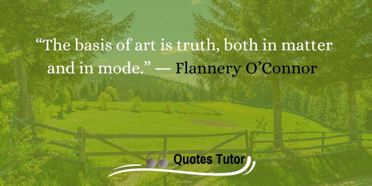 Flannery O’connor Quotes About Truth And Conviction