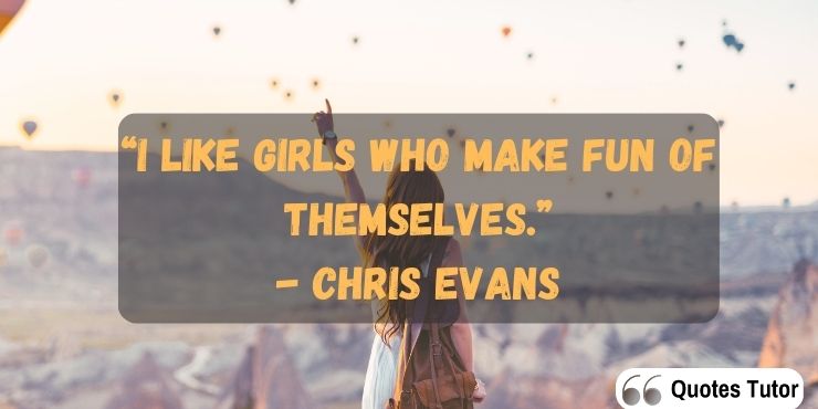 Famous Chris Evans Quotes