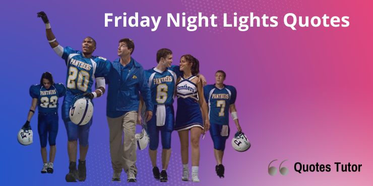 Friday Night Lights Quotes