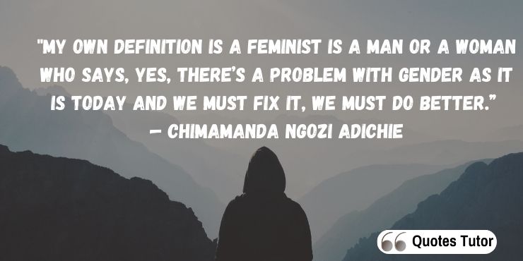 Chimamanda Ngozi Adichie quotes on feminsim