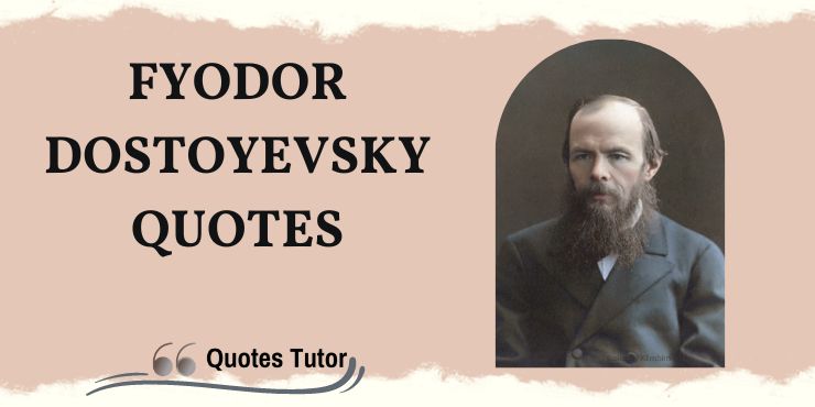 Fyodor Dostoyevsky Quotes