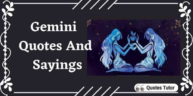 Gemini Quotes And Sayings