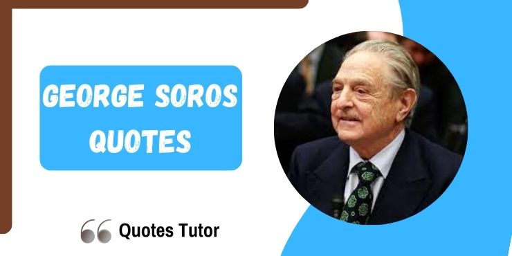 George Soros Quotes