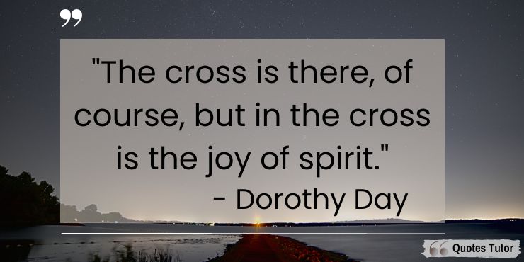 Dorothy Day Famous Catholic Quotes