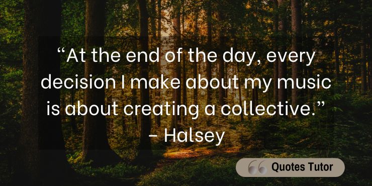 Halsey Quotes About Her Impact