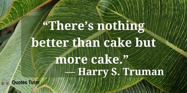 Harry S. Truman Quotes On Life Advice