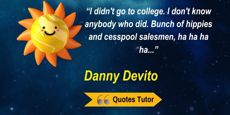 Hilarious Danny Devito Quotes