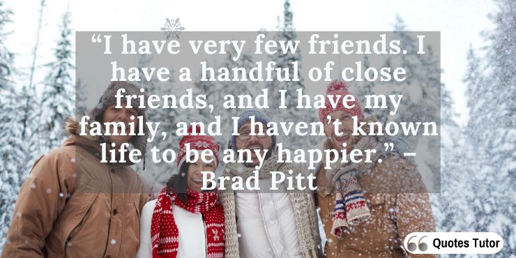 Brad Pitt quotes about his life