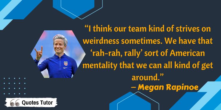 Megan Rapinoe quotes about soccer