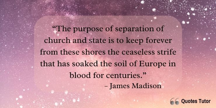 James Madison Quotes On The Separation Of Religion And Government