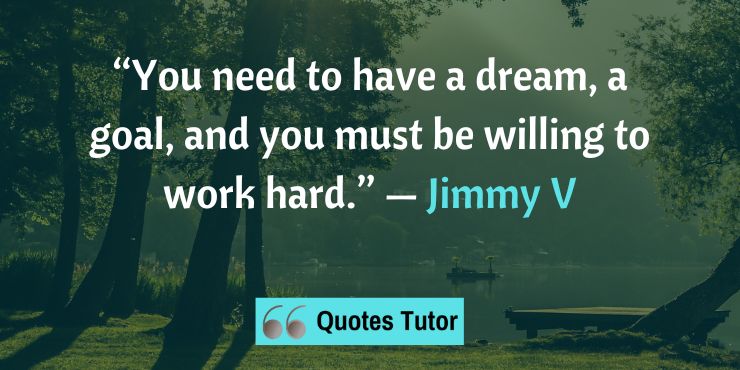 Jimmy V Quotes About Never Giving Up On Your Dreams