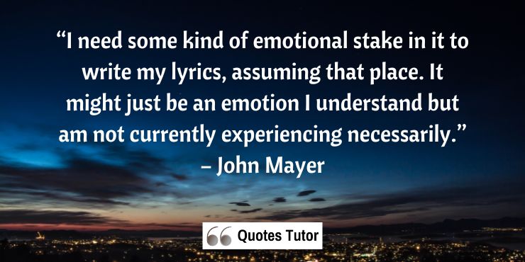 John Mayer Quotes About Love And Friendship