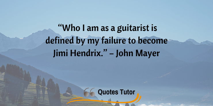 John Mayer Quotes To Inspire And Encourage You