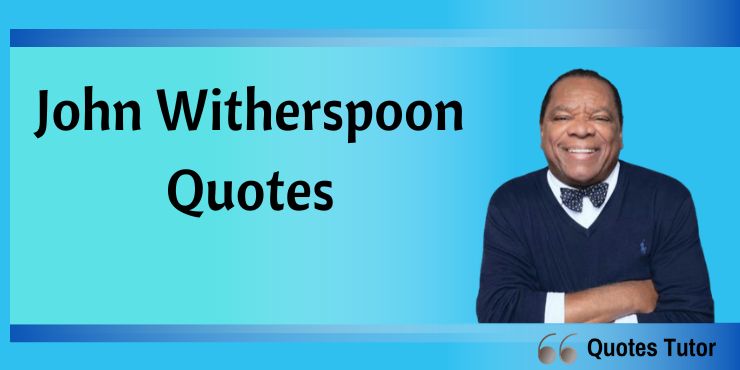 John Witherspoon Quotes