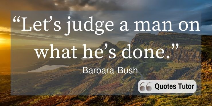 Barbara Bush Quotes About Life in Government