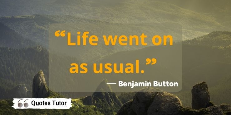 Benjamin Button quotes about courage and wisdom