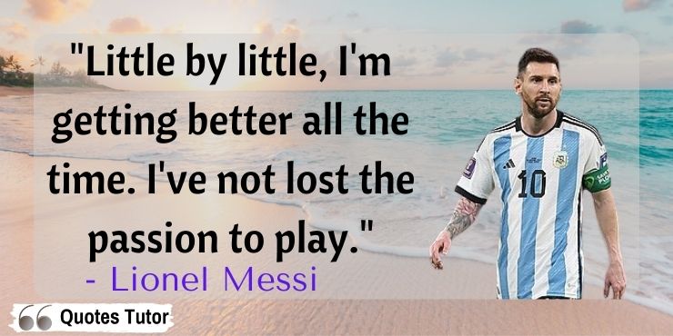 Lionel Messi Inspirational Quotes