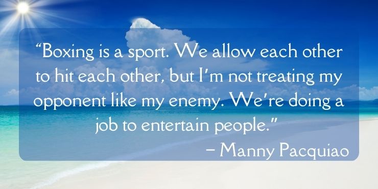 Manny Pacquiao Quotes About Fighting