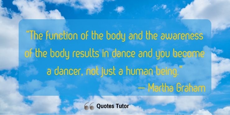 Martha Graham Quotes About Performance